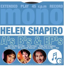 Helen Shapiro - A's, B's & EP's