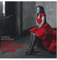 Helena Sarmento - Fado Dos Dias Assim