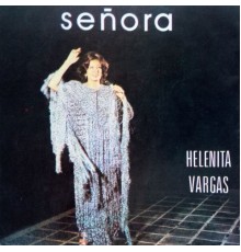 Helenita Vargas - Señora