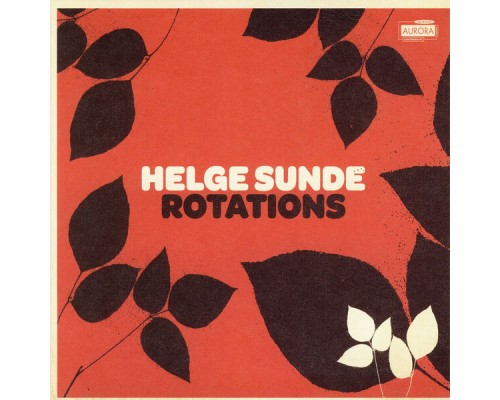 Helge Sunde - Rotations