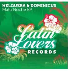 Helguera & Dominicus - Malu Noche EP