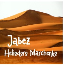 Heliodoro Marchenko - Jabez