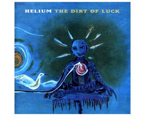 Helium - The Dirt of Luck