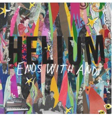 Helium - Ends With And