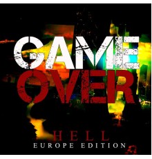 Hell - Game Over  (Europe Edition)