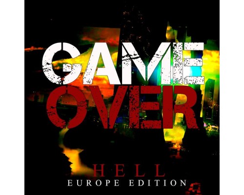 Hell - Game Over  (Europe Edition)