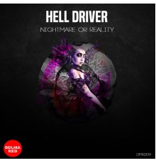 Hell Driver - Nightmare Or Reality