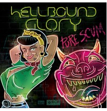 Hellbound Glory - Pure Scum