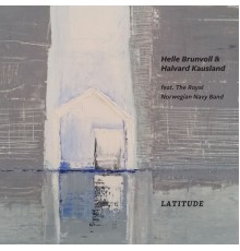 Helle Brunvoll & Halvard Kausland - Latitude