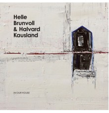 Helle Brunvoll & Halvard Kausland - Helle Brunvoll & Halvard Kausland