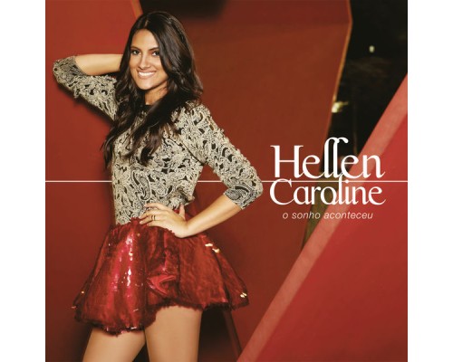 Hellen Caroline - O Sonho Aconteceu