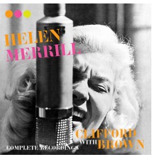 Hellen Merrill - Complete Recordings with Clifford Brown (Bonus Track Version)