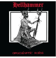 Hellhammer - Apocalyptic Raids  (2020 Remaster)