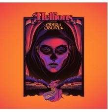 Hellions - Opera Oblivia