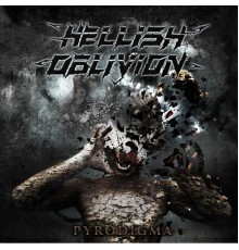 Hellish Oblivion - Pyrodigma