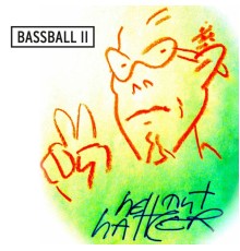 Hellmut Hattler - Bassball II