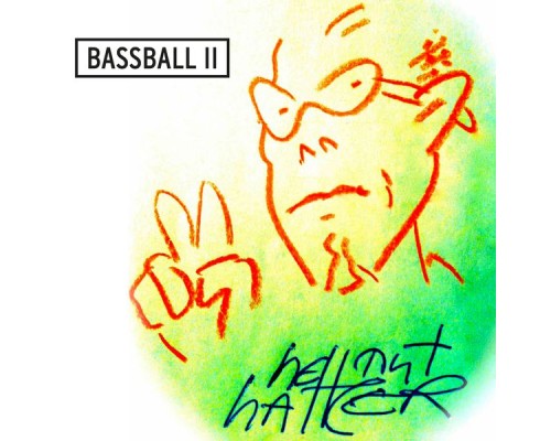 Hellmut Hattler - Bassball II