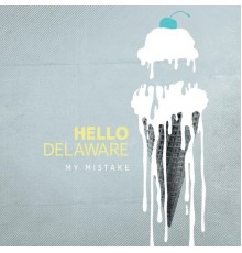 Hello Delaware - My Mistake