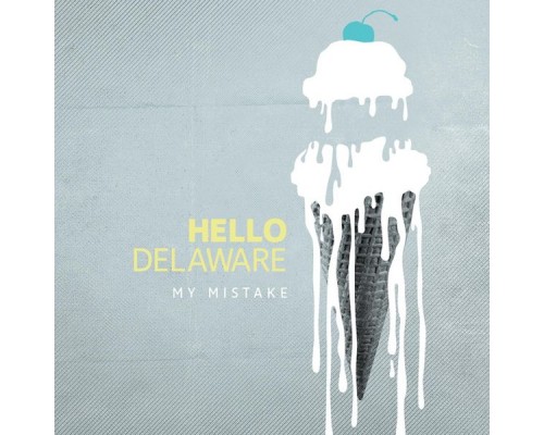 Hello Delaware - My Mistake