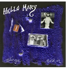 Hello Mary - Stinge / Sink In