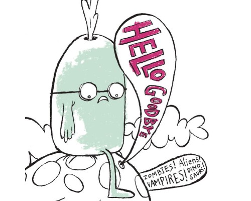 Hellogoodbye - Zombies! Aliens! Vampires! Dinosaurs!