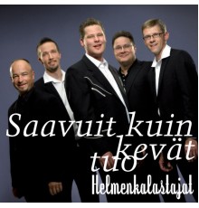 Helmenkalastajat - Saavuit Kuin Kevät Tuo