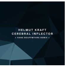 Helmut Kraft - Cerebral Inflector