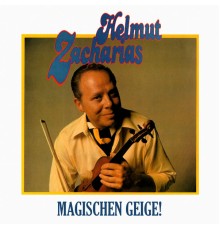 Helmut Zacharias - Magischen Geige  (Remastered)