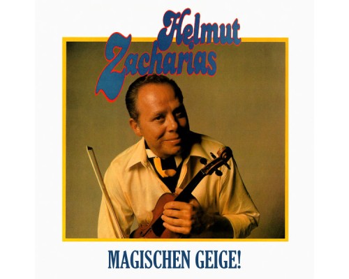 Helmut Zacharias - Magischen Geige  (Remastered)