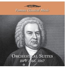 Helmuth Rilling, Oregon Bach Festival Chamber Orchestra - Simply Bach: Orchestral Suites (Famous Classical Music)