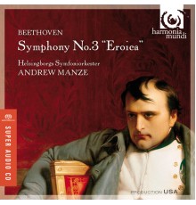 Helsingborg Symphony Orchestra, Andrew Manze - Beethoven: Symphony No. 3 "Eroica"