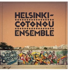 Helsinki-Cotonou Ensemble - Helsinki-Cotonou Ensemble