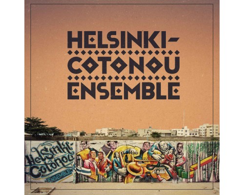 Helsinki-Cotonou Ensemble - Helsinki-Cotonou Ensemble