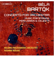 Helsinki Philharmonic Orchestra, Susanna Mälkki - Bartók: Orchestral Works