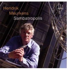 Hendrik Meurkens - Sambatropolis