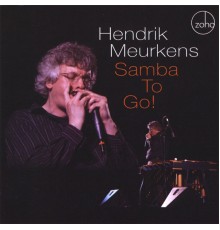 Hendrik Meurkens - Samba to Go!