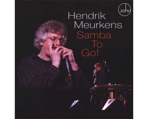 Hendrik Meurkens - Samba to Go! Hendrik Meurkens - Samba to Go!
