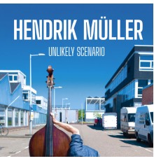 Hendrik Müller - Unlikely Scenario