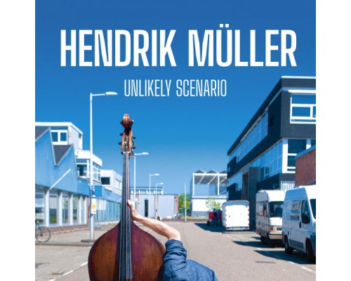 Hendrik Müller - Unlikely Scenario