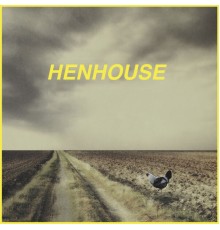 Henhouse - Henhouse