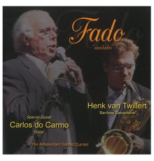 Henk van Twillert, Carlos do Carmo & Amsterdam Soloist Quintet - Fado Saudades
