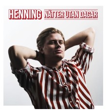 Henning - Nätter Utan Dagar