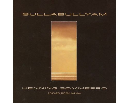 Henning Sommerro - Sullabullyam