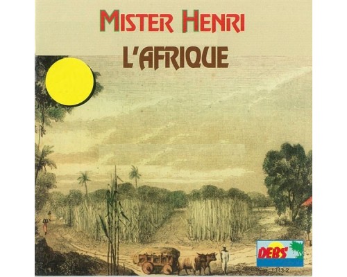 Henri Debs - Mister Henri (L'Afrique)