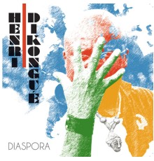 Henri Dikongué - Diaspora