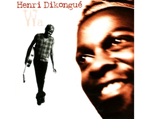 Henri Dikongué & Henri Dikongué - Wa