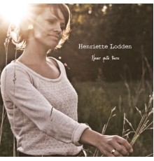 Henriette Lodden - Never Quite There
