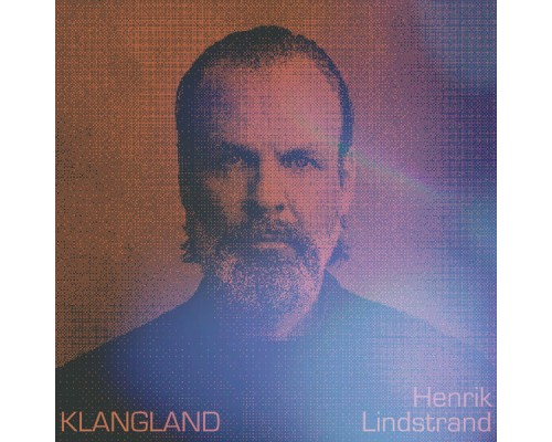 Henrik Lindstrand - Klangland