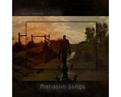 Henrik Norberg - Mandolin Songs