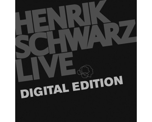 Henrik Schwarz - Live (Digital Edition)